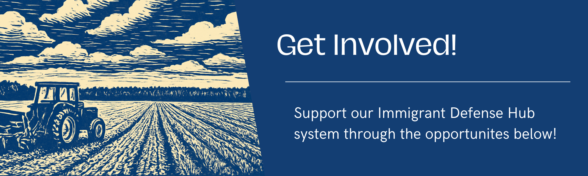 Get Involved! Support our Immigrant Defense Hub system through the opportunities below.