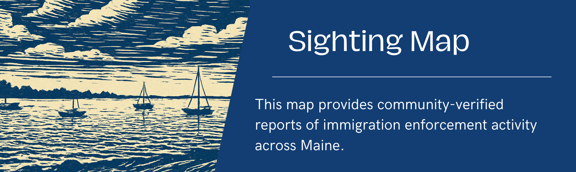 Sighting Map — community-verified reports of immigration enforcement activity across Maine.